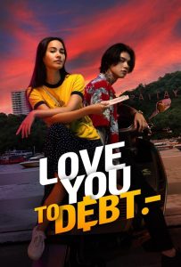 Love You to Debt (2024)